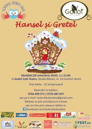 HANSEL SI GRETEL, la Godot Cafe-Teatru HANSEL SI GRETEL, la Godot Cafe-Teatru
