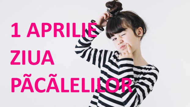 1 Aprilie, Ziua Păcălelilor. Farse pe care le pot face copiii